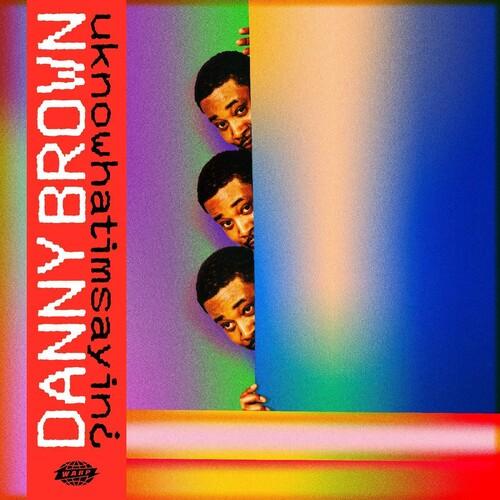 Danny Brown- Uknowhatimsayin?