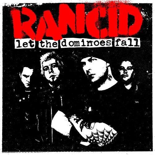 Rancid- Let The Dominoes Fall