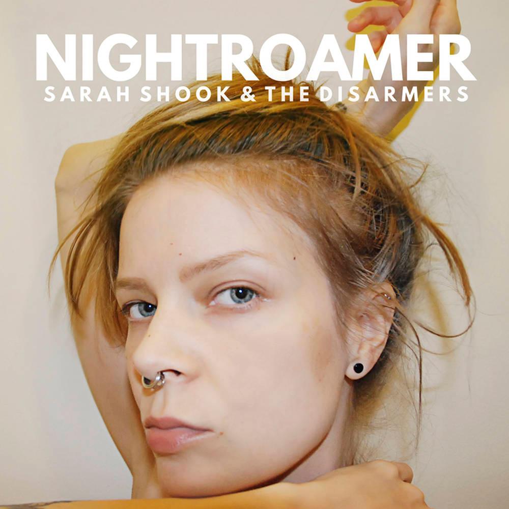 Sarah Shook & Disarmers- Nightroamer (Indie Exclusive)