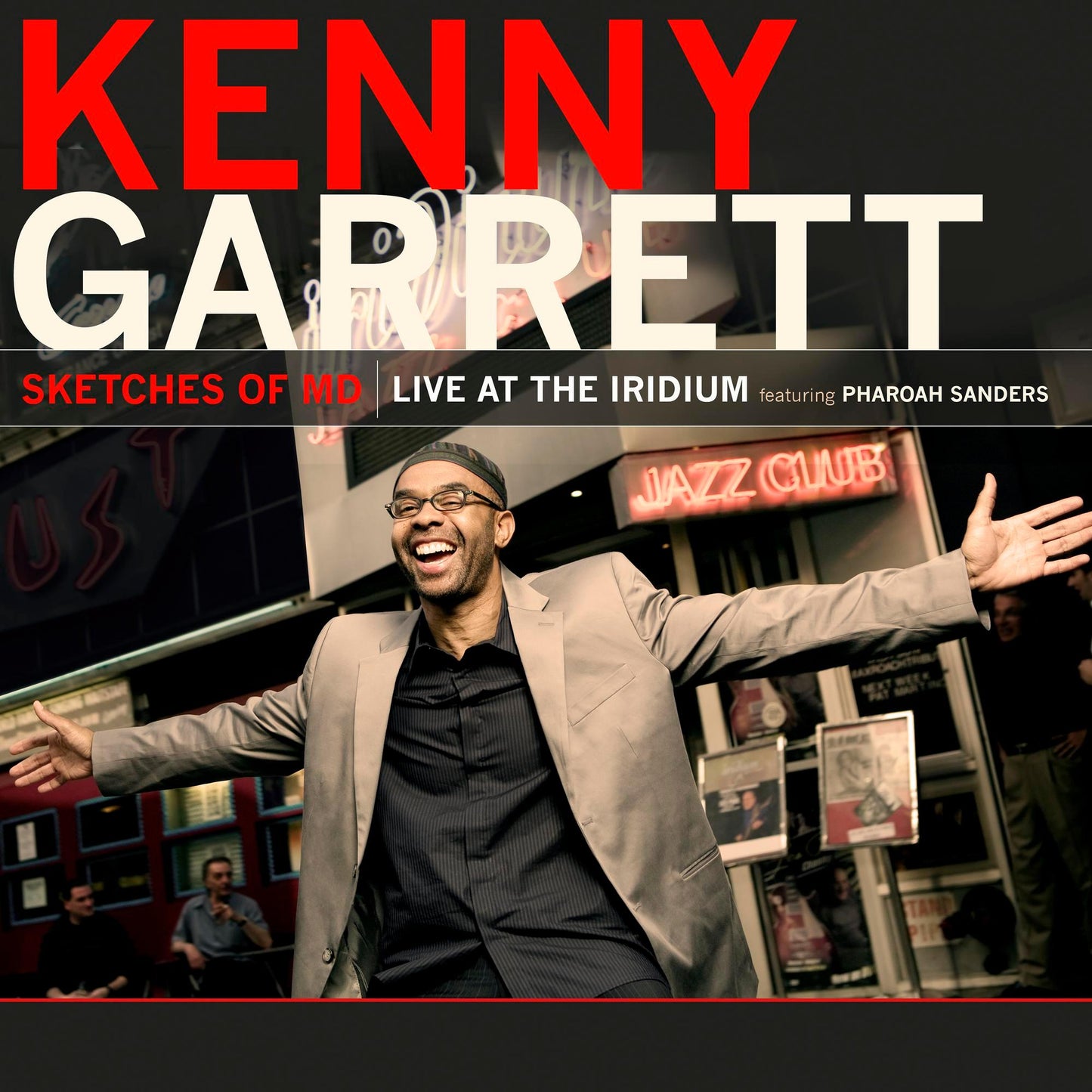 Kenny Garrett- Sketches Of Md: Live At The Iridium Ft. Pharoah Sanders -RSD22