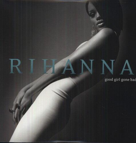 Rihanna- Good Girl Gone Bad