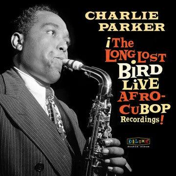 Charlie Parker- Afro Cuban Bop: The Long Lost Bird Live Recordings -RSD23