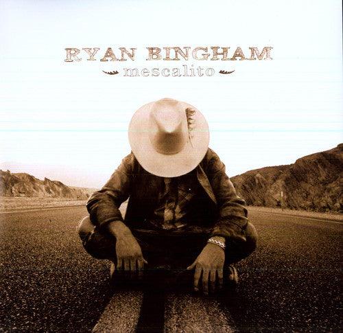 Ryan Bingham- Mescalito