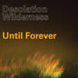 Desolation Wilderness- Until Forever