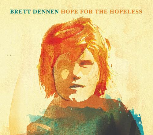 Brett Dennen- Hope for the Hopeless