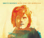Brett Dennen- Hope for the Hopeless