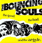 The Bouncing Souls- Good the Bad & the Argyle