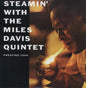Miles Davis- Steamin: With the Miles Davis Quintet