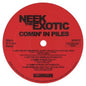 Neek the Exotic- Comin In Piles 12"