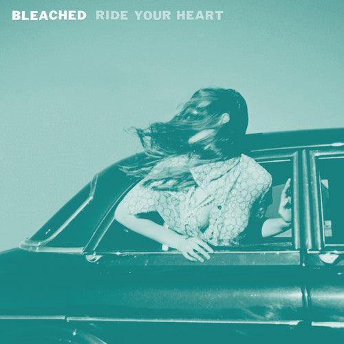 Bleached- Ride Your Heart