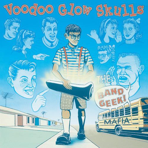 Voodoo Glow Skulls- Band Geek Mafia