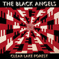 The Black Angels- Clear Lake Forest