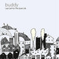Buddy- Last Call for the Quiet Life