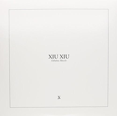 Xiu Xiu- Fabulous Muscles