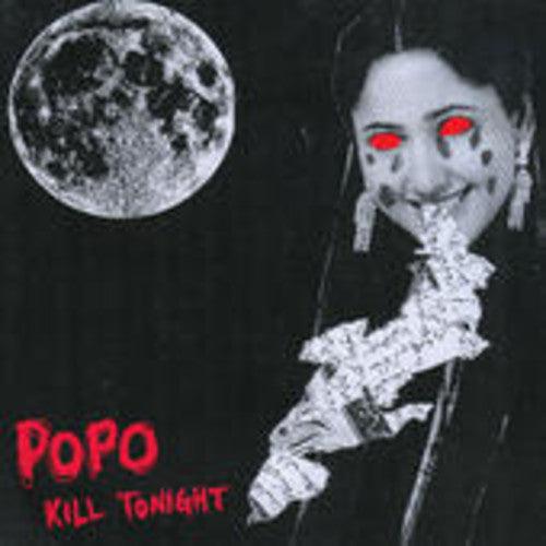 Po Po- Kill Tonight