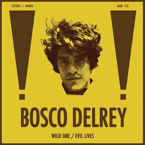 Bosco Delrey- Wild One / Evil Lives
