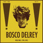 Bosco Delrey- Wild One / Evil Lives