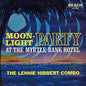 Lennie Hibbert- Moonlight Party