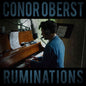Conor Oberst- Ruminations