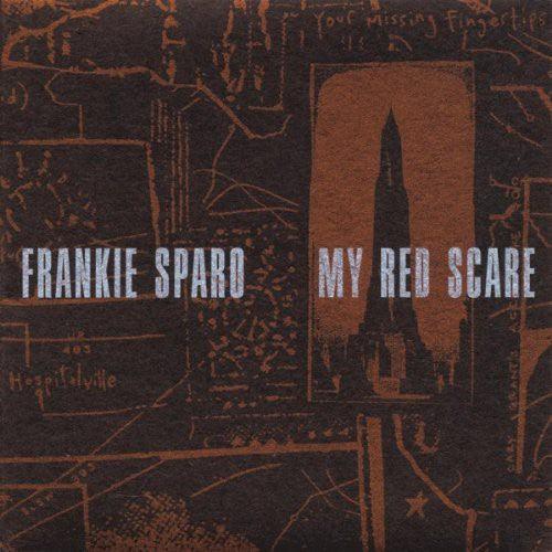 Frankie Sparo- My Red Scare