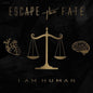 Escape the Fate- I Am Human