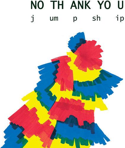 No Thank You- Jump Ship