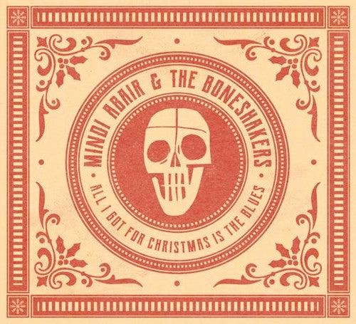 Mindi Abair & the Boneshakers- All I Got For Christmas Is The Blues / Best Part Of Christmas X-mas