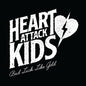 Heart Attack Kids- Bad Luck Like Gold