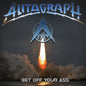 Autograph- Get Off Your Ass