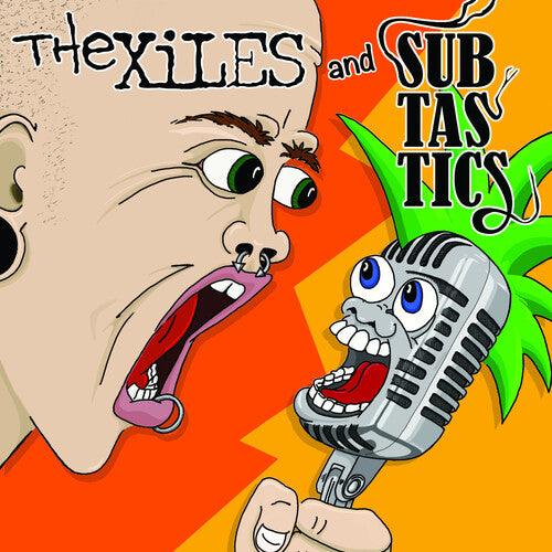 Xiles & Subtastics- The Xiles/Subtastics