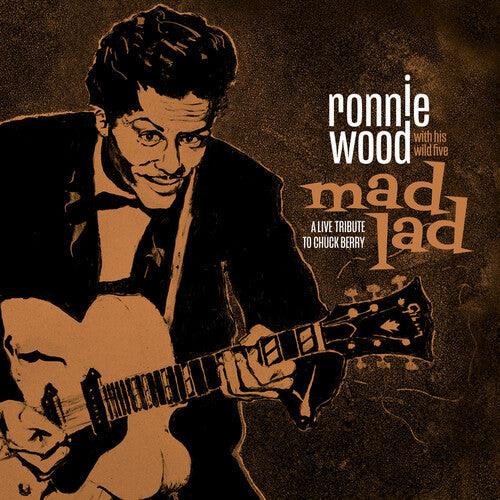 Ronnie Wood with His Wild Five- Mad Lad: A Live Tribute To Chuck Berry