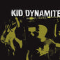 Kid Dynamite- Shorter Faster Louder