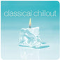 Various Artists- Classical Chillout