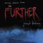Joseph Bishara- More Music From The Further (Original Soundtrack)