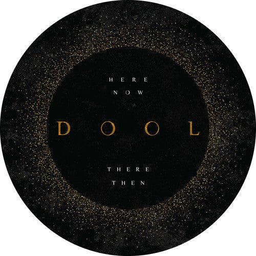 Dool- Here Now There Then