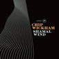 Chip Wickham- Shamal Wind