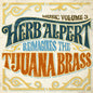 Herb Alpert- Music 3 - Herb Alpert Reimagines The Tijuana Brass