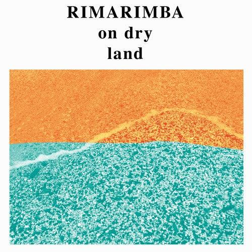 Rimarimba- On Dry Land