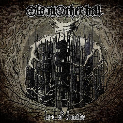 Old Mother Hell- Lord Of Demise