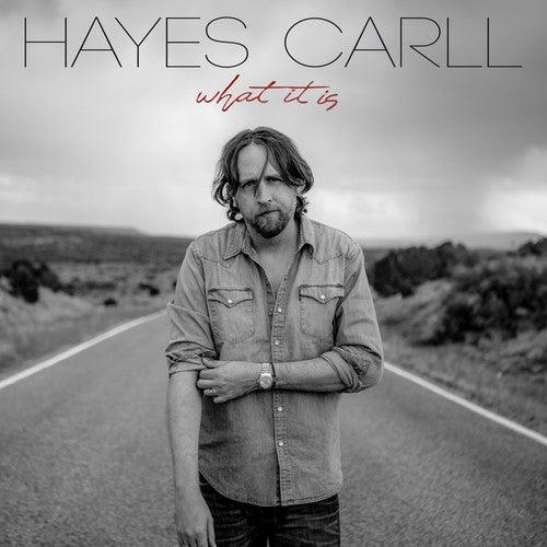 Hayes Carll- What It Is