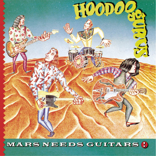 Hoodoo Gurus- Mars Needs Guitars