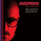 Alex Puddu- All I Want Is Your Love