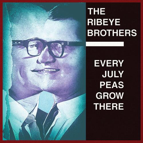 The Ribeye Brothers- Every July Peas Grow There