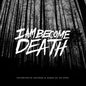 I Am Become Death- Unfortunate Anthems and Songs of no Hope (Splatter Vinyl)