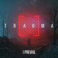 I Prevail- Trauma (Black Vinyl)