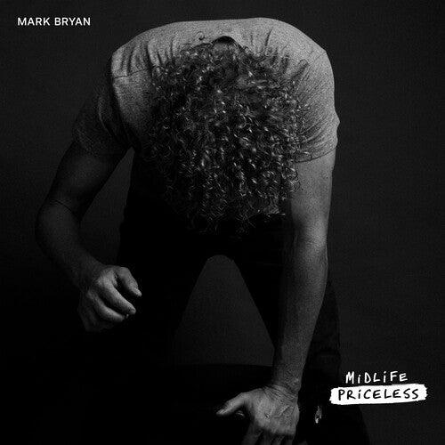 Mark Bryan- Midlife Priceless