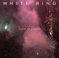 White Ring- Show Me Heaven