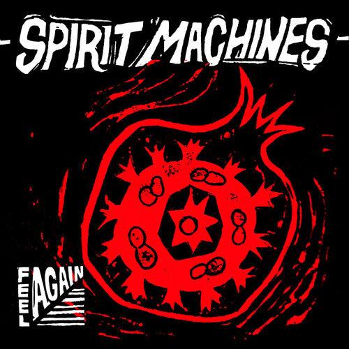 Spirit Machines- Feel Again