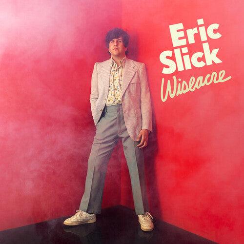 Eric Slick- Wiseacre (Slick Yellow Vinyl)