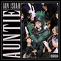 Ian Isiah- Auntie (Translucent Emerald Vinyl)